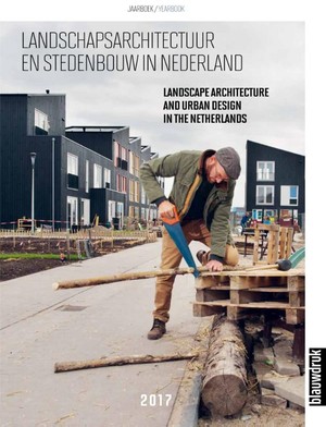 Landschapsarchitectuur en stedenbouw in Nederland - 2017