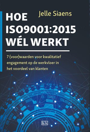 Hoe ISO9001:2015 wél werkt