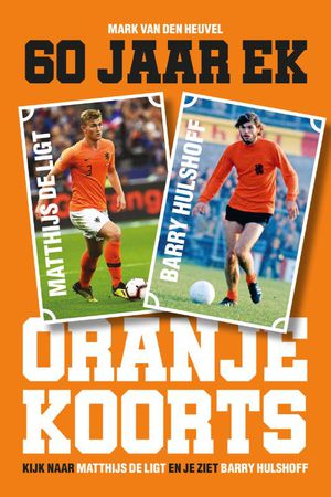 Oranjekoorts - 60 jaar EK voetbal