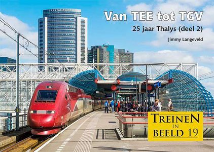 Van TEE tot TGV - 25 jaar Thalys deel 2