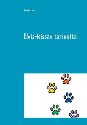 Elvis-kissan tarinoita