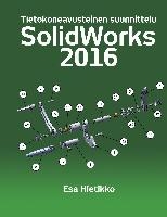 Hietikko, E: SolidWorks 2016