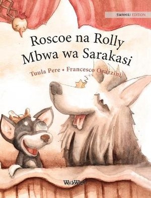 Roscoe na Rolly Mbwa wa Sarakasi