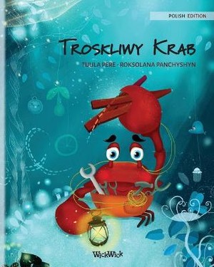 Troskliwy Krab (Polish Edition of The Caring Crab)