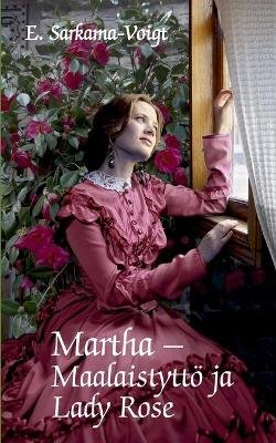 Martha -Maalaistyttö ja Lady Rose