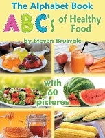The Alphabet Book ABC's of Healthy Food