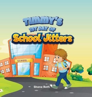 Timmy's 1st Day of School Jitters
