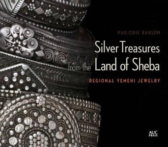 Ransom, M: Silver Treasures from the Land of Sheba