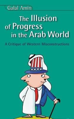 The Illusion of Progress in the Arab World