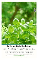 Tumbuhan Herbal Tradisional Untuk Pengobatan Penyakit Mental Spiritual Dari Hutan Pegunungan Nusantara Hardcover Edition