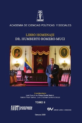 LIBRO HOMENAJE AL DR. HUMBERTO ROMERO MUCI, TOMO II (de IV)
