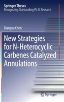 New Strategies for N-Heterocyclic Carbenes Catalyzed Annulations