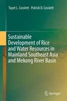 Sustainable Development of Rice and Water Resources in Mainland Southeast Asia and Mekong River Basin