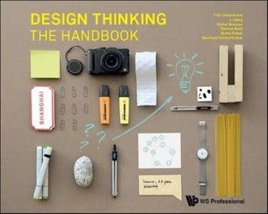 Design Thinking: The Handbook