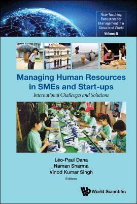 Managing Human Resources In Smes And Start-ups: International Challenges And Solutions