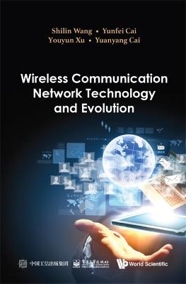 Wireless Communication Network Technology and Evolution