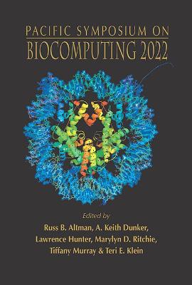 Biocomputing 2022 - Proceedings Of The Pacific Symposium