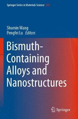 Bismuth-Containing Alloys and Nanostructures