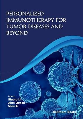 Personalized Immunotherapy for Tumor Diseases and Beyond