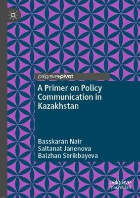 A Primer on Policy Communication in Kazakhstan