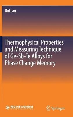 Thermophysical Properties and Measuring Technique of Ge-Sb-Te Alloys for Phase Change Memory
