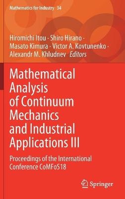 Mathematical Analysis of Continuum Mechanics and Industrial Applications III