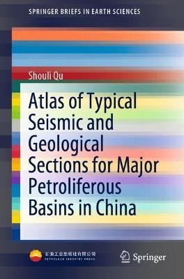 Atlas of Typical Seismic and Geological Sections for Major Petroliferous Basins in China