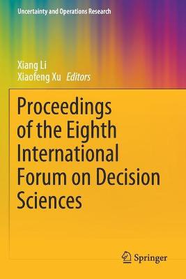 Proceedings of the Eighth International Forum on Decision Sciences