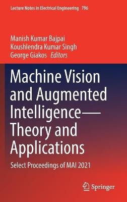 Machine Vision and Augmented Intelligence—Theory and Applications