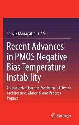 Recent Advances in PMOS Negative Bias Temperature Instability