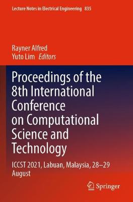 Proceedings of the 8th International Conference on Computational Science and Technology