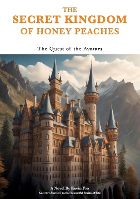The Secret Kingdom of Honey Peaches - Quest of the Avatars