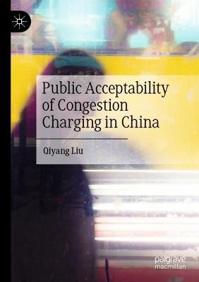 Public Acceptability of Congestion Charging in China