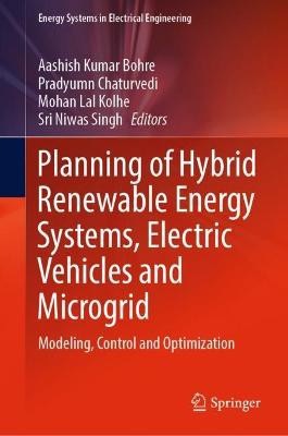 Planning of Hybrid Renewable Energy Systems, Electric Vehicles  and Microgrid