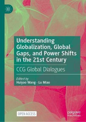 Understanding Globalization, Global Gaps, and Power Shifts in the 21st Century