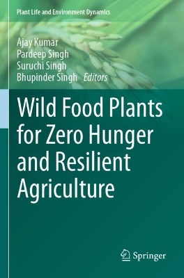 Wild Food Plants for Zero Hunger and Resilient Agriculture