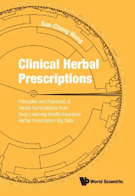 Clinical Herbal Prescriptions: Principles And Practices Of Herbal Formulations From Deep Learning Health Insurance Herbal Prescription Big Data