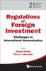 Regulation Of Foreign Investment: Challenges To International Harmonization