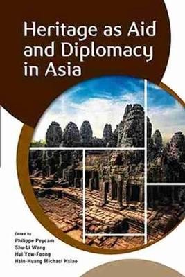Heritage as Aid and Diplomacy in Asia
