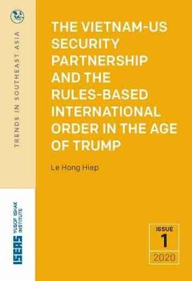 The Vietnam-US Security Partnership and the Rules-Based International Order in the Age of Trump