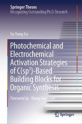 Photochemical and Electrochemical Activation Strategies of C(sp3)-Based Building Blocks for Organic Synthesis