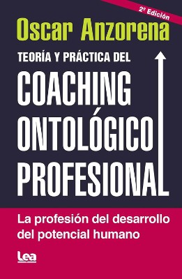Teoría y práctica del coaching ontolófico profesional
