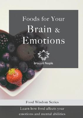 FOODS FOR YOUR BRAIN & EMOTION