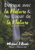 Dialogue avec la Nature & Au Coeur de la Nature