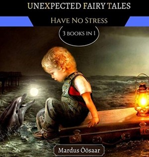 Öösaar, M: Unexpected Fairy Tales