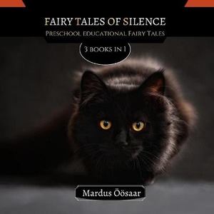 Öösaar, M: Fairy Tales Of Silence