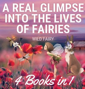 A Real Glimpse Into the Lives of Fairies