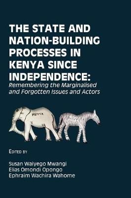 The State and Nation-Building Processes in Kenya since Independence