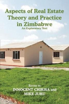 Aspects of Real Estate Theory and Practice in Zimbabwe