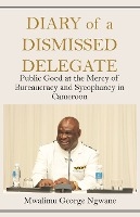 Diary of a Dismissed Delegate